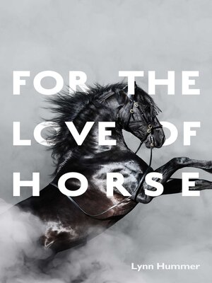 cover image of For the Love of Horse
